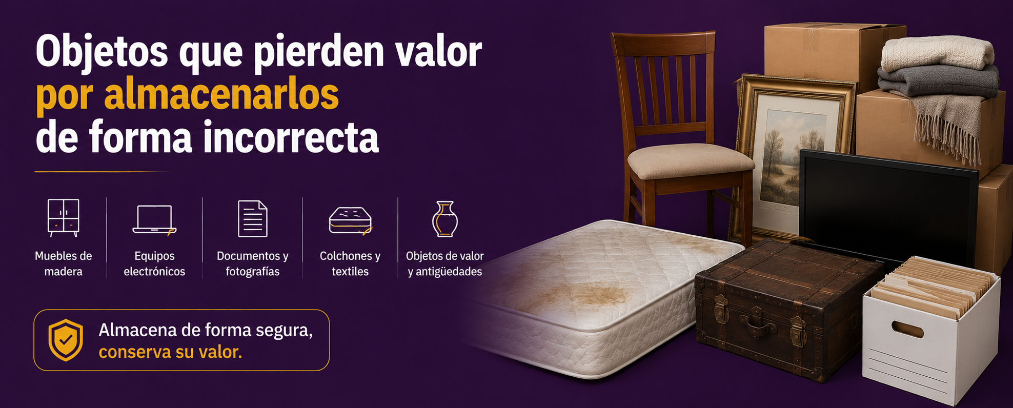 Objetos que pierden valor por almacenarlos de forma incorrecta Objetos que pierden valor por almacenarlos de forma incorrecta